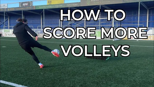 HOW TO SCORE MORE VOLLEYS! (Improve your technique)