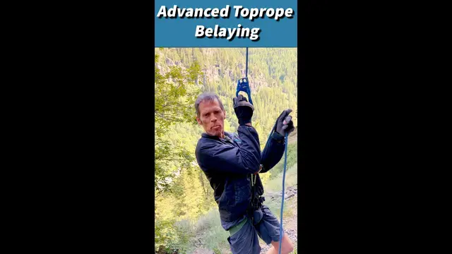 Advanced Top Rope Belay Techniques