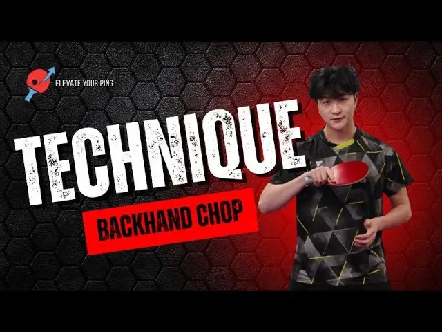 How to Do the Backhand Chop – Table Tennis Defensive Technique Tutorial