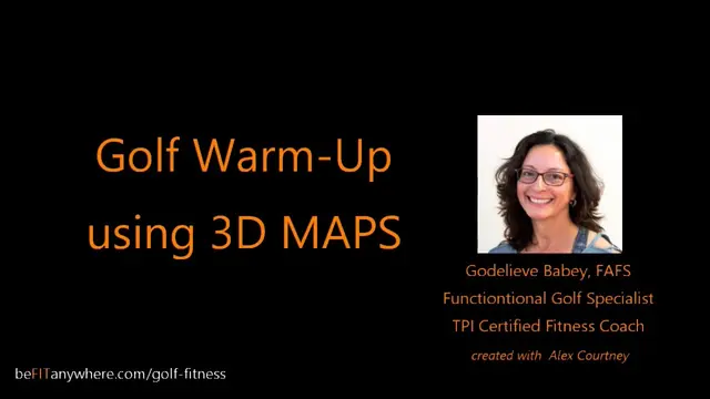 GOLF: Golf Warm Up using 3D MAPS -
