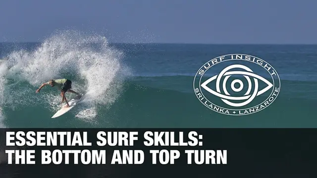 Surf Insight: Essential surf skills.. The Bottom and Top Turn