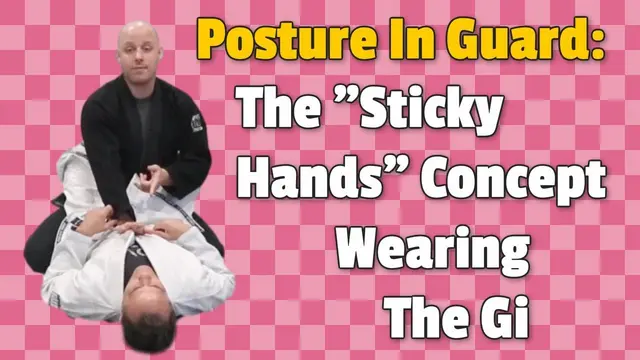 BJJ Posture: The Sticky Hands Posture Concept With The Gi Plus Gi Posture Tips by Jason Scully