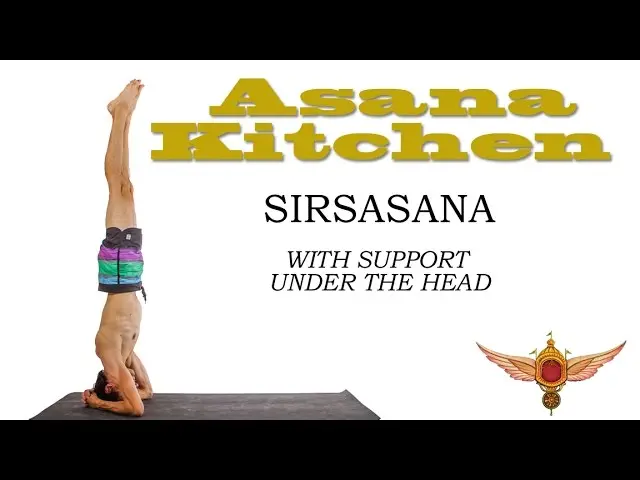 Asana Kitchen: Headstand with support under head with David Garrigues (Sirsasana)