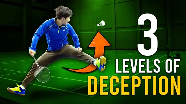 3 Levels of Badminton DECEPTION