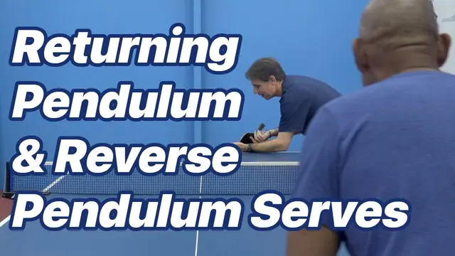 How to Return the Pendulum and Reverse Pendulum Serves in Table Tennis