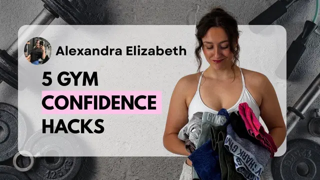 5 Gym Confidence Hacks Every Woman Needs to Know | Feel Empowered & Strong