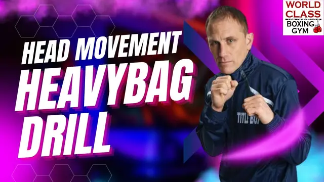 A Heavy Bag Drill for Head Movement
